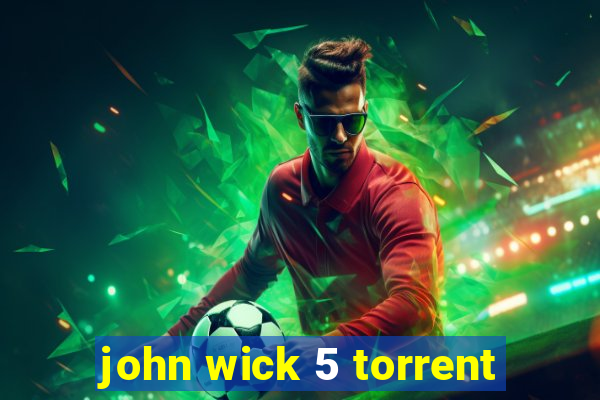 john wick 5 torrent